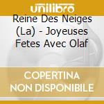 Reine Des Neiges (La) - Joyeuses Fetes Avec Olaf cd