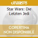 Star Wars: Die Letzten Jedi cd musicale