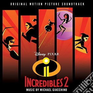 Michael Giacchino - Incredibles 2 / O.S.T. cd musicale di Michael Giacchino