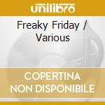 Freaky Friday / Various cd