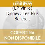 (LP Vinile) Disney: Les Plus Belles Chansons / Various vinile