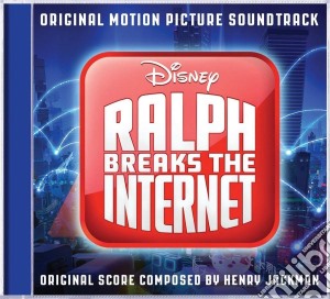 Henry Jackman - Ralph Breaks The Internet O.S.T. cd musicale