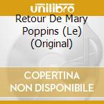 Retour De Mary Poppins (Le) (Original) cd musicale