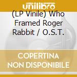 (LP Vinile) Who Framed Roger Rabbit / O.S.T. vinile