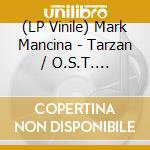 (LP Vinile) Mark Mancina - Tarzan / O.S.T. (Picture Disc) vinile