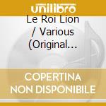 Le Roi Lion / Various (Original Soundtrack) cd