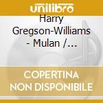 Harry Gregson-Williams - Mulan / O.S.T. cd musicale