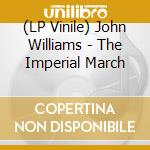 (LP Vinile) John Williams - The Imperial March lp vinile