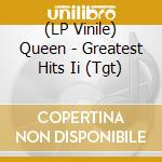 (LP Vinile) Queen - Greatest Hits Ii (Tgt) vinile