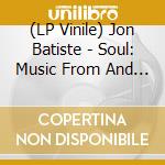 (LP Vinile) Jon Batiste - Soul: Music From And Inspired By vinile