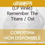 (LP Vinile) Remember The Titans / Ost vinile