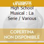 High School Musical : La Serie / Various cd