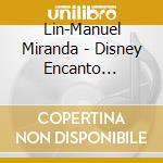 Lin-Manuel Miranda - Disney Encanto (Deluxe) / O.S.T. cd