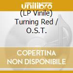 (LP Vinile) Turning Red / O.S.T. vinile