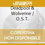 Deadpool & Wolverine / O.S.T. cd
