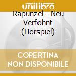 Rapunzel - Neu Verfohnt (Horspiel) cd