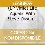 (LP Vinile) Life Aquatic With Steve Zissou Original Soundtrack (The) / Various (Canary Yellow Vinyl) vinile