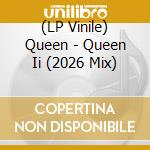 (LP Vinile) Queen - Queen Ii (2026 Mix) vinile