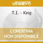 T.I. - King cd