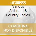 Various Artists - 18 Country Ladies cd