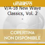 V/A-18 New Wave Classics, Vol. 2 - cd