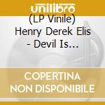 (LP Vinile) Henry Derek Elis - Devil Is My Friend vinile