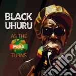 Black Uhuru - As The World Turns cd