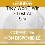 They Won'T Win - Lost At Sea cd