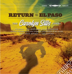 (LP Vinile) Carolyn Sills Combo (The) - Return To El Paso lp vinile