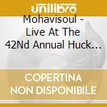 Mohavisoul - Live At The 42Nd Annual Huck Finn Jubilee cd