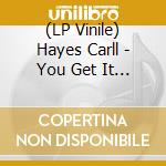 (LP Vinile) Hayes Carll - You Get It All vinile