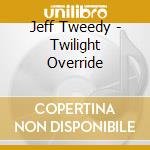 Jeff Tweedy - Twilight Override cd