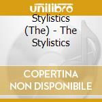 Stylistics (The) - The Stylistics cd