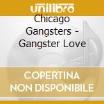 Chicago Gangsters - Gangster Love cd