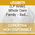 (LP Vinile) Whole Darn Family - Rsd 2022 - Seven Minutes Of Funk lp vinile