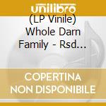 (LP Vinile) Whole Darn Family - Rsd 2022 - Seven Minutes Of Funk vinile