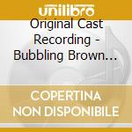 Original Cast Recording - Bubbling Brown Sugar cd
