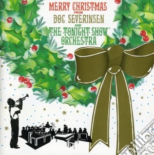 Doc Severinsen & The Tonight Show Band - Merry Christmas From cd musicale di Doc Severinsen & Tonight Show Band