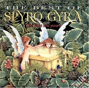 Spyro Gyra - The Best Of The First Ten Years cd musicale di Spyro Gyra