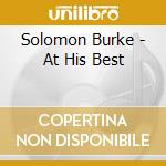 Solomon Burke - At His Best cd musicale di Solomon Burke