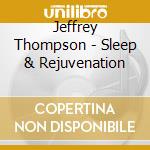 Jeffrey Thompson - Sleep & Rejuvenation cd