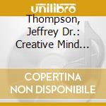 Thompson, Jeffrey Dr.: Creative Mind System Vol. 2 cd