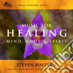 Steven Halpern - Music For Healing Mind, Body & Spirit cd