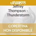 Jeffrey Thompson - Thunderstorm cd