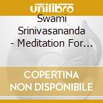 Swami Srinivasananda - Meditation For Inner Freedom cd