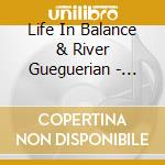 Life In Balance & River Gueguerian - Crystal & Tibetan Bowl Meditation