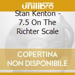 Stan Kenton - 7.5 On The Richter Scale cd