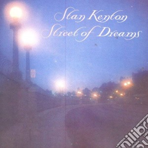 Stan Kenton - Street Of Dreams cd musicale di Stan Kenton