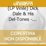 (LP Vinile) Dick Dale & His Del-Tones - Greatest Hits lp vinile di Dick & Del