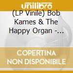 (LP Vinile) Bob Kames & The Happy Organ - Dance Little Bird vinile